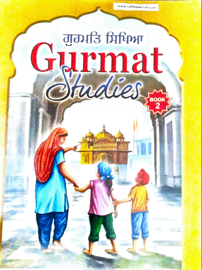 Gurmat Studies (Book-2) By Ravinder Singh, Jasdeep Kaur, Arvinder Kaur